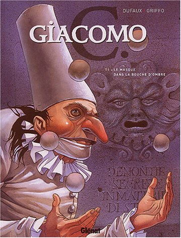 Giacomo C. - Tome 01: Le Masque dans la bouche d'ombre von GLÉNAT BD